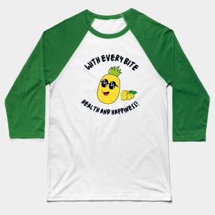 With every bite, health and happiness! Baseball T-Shirt